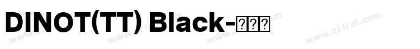 DINOT(TT) Black字体转换